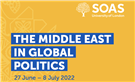 Call for Applications: SOAS Online Summer School - "The Middle East in Global Politics" (27 June - 8 July 2022)